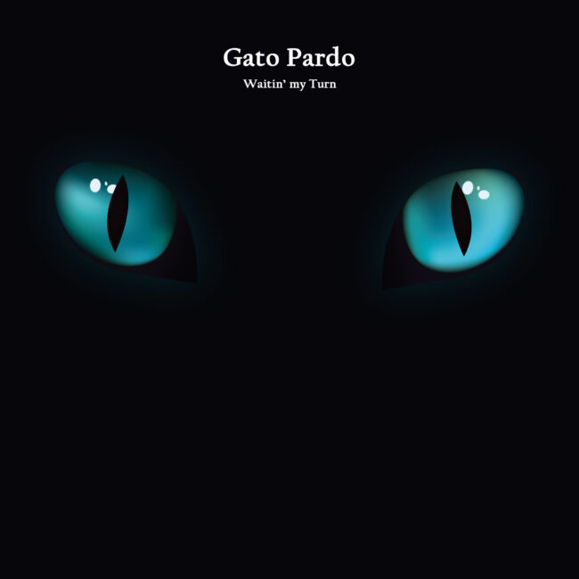 Gato Pardo - Waitin' my Turn