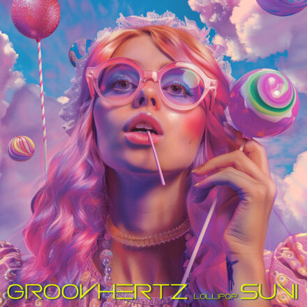 GroovHertz, SUVI - Lollipop