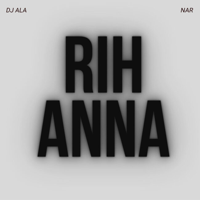 DJ Ala, Nar - Rihanna