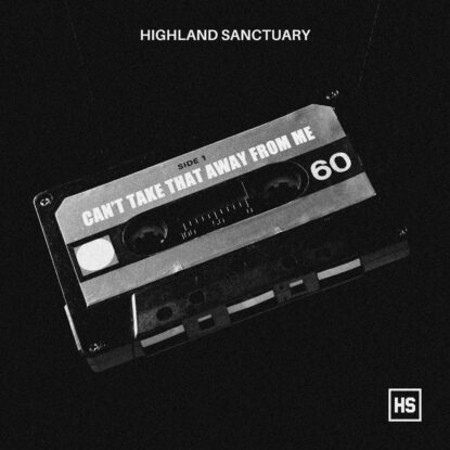 Highland Sanctuary - Can't Take That Away From Me