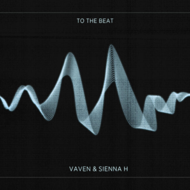 Vaven, Sienna H - To the Beat