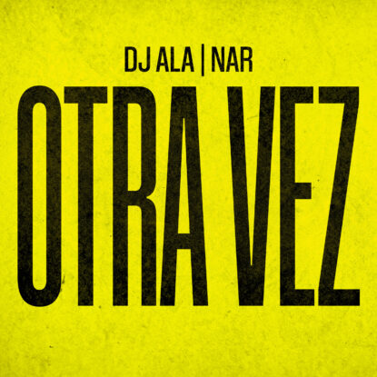 DJ Ala, Nar - Otra Vez