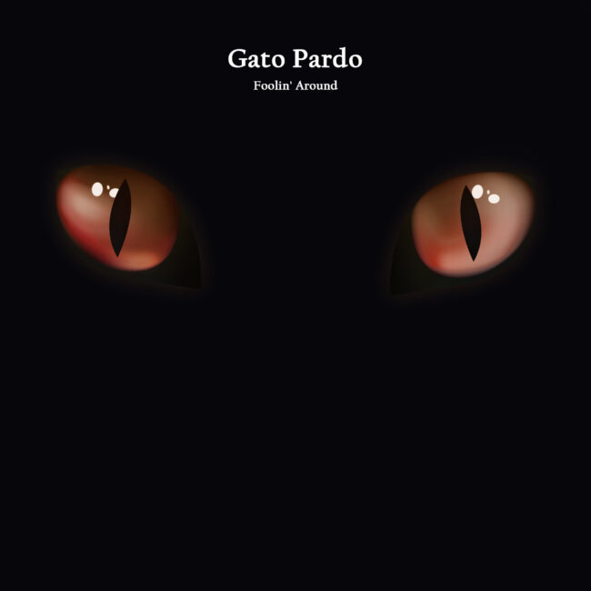 Gato Pardo - Foolin' Around